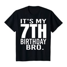 7th Birthday T-Shirt Brand New 7th Birthday Shirt, Think Happy Be Happy, Star Wars Graphic Tees, Space Tee, T Shirt Brand, Abercrombie Kids, Tie Dye Shirt, Boy Tees, Short Sleeve Bodysuit