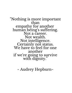 Human Being, Wonderful Words, Quotable Quotes, Infp, A Quote, Audrey Hepburn, Pretty Words, The Words, Great Quotes