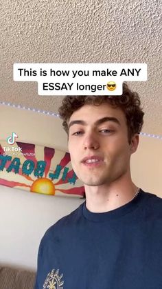 a young man standing in front of a surfboard with the caption'this is how you make any essay longer '