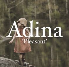 Biblical girl name Adina. Dreamy Names, Biblical Names And Meanings, Location Names, Biblical Girl Names, Exotic Names, Boy Girl Names, Girl Names With Meaning, Rare Baby Names