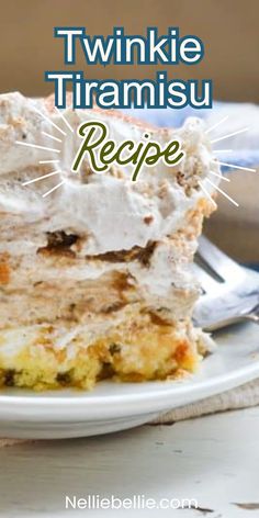 a close up of a piece of cake on a plate with the words twinkie tiramisu recipe