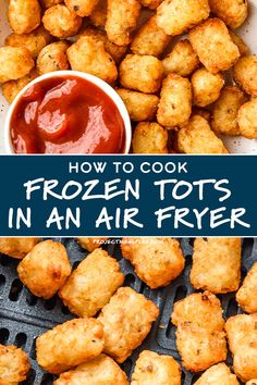 frozen tots in an air fryer with ketchup and sauce