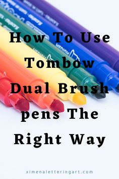 four different colored crayons with the words how to use rainbow dual brush pens the right way