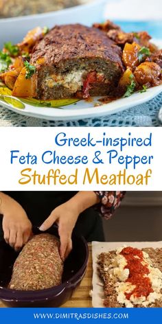 two pictures with different types of food on them and the words greek - inspired feta cheese & pepper stuffed meatloaf