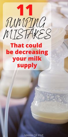 a baby bottle with milk in it and the words 11 amazing misstakes that could be decreasing your milk supply