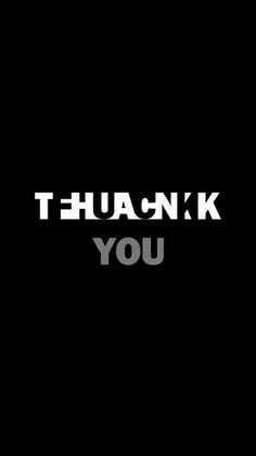 the words thank you in black and white against a dark background with an image of a man