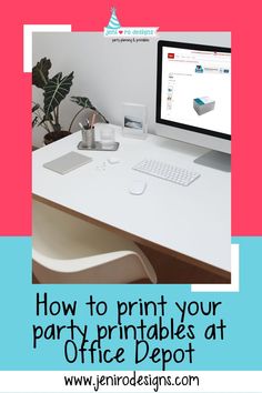 a desk with a computer on it and the words how to print your party printables at office depot