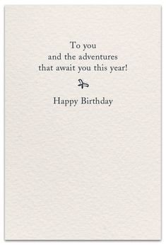 a birthday card with the words to you and the adventures that await you this year