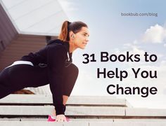 a woman is squatting on steps with the words, 31 books to help you change