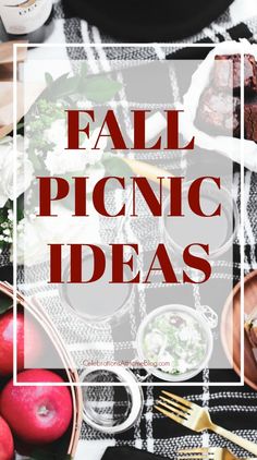 the words fall picnic ideas over an image of apples and other food on a table