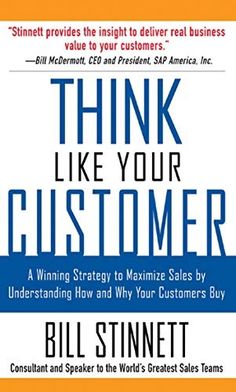 the book think like your customer by bill stinett and michael s schneck