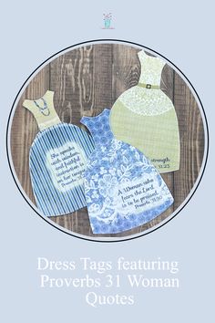 dress tags featuring proverbs 1 woman quotes in blue and white on a wooden background