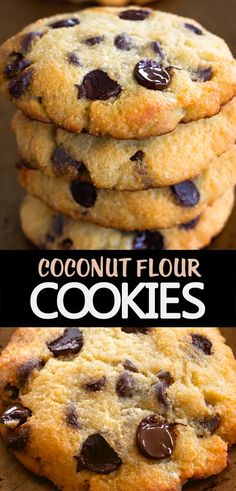 chocolate chip cookies stacked on top of each other with the words coconut flour cookies above them