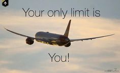 an airplane flying in the sky with a quote below it that reads, your only limit is you