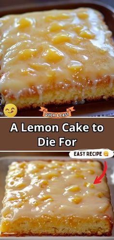 a lemon cake to die form is shown in two different pictures, with the words easy recipe below it