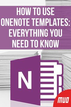 a pile of papers with the text how to use one note templates everything you need to know