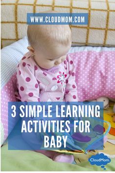 a baby sitting on top of a bed with the words, 3 simple learning activities for baby