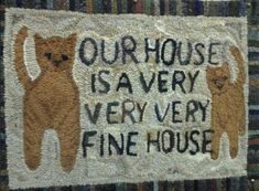 a door mat with cats on it that says our house is very very fine house