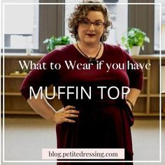 How to Dress if You Have a Muffin Top Long Flowing Skirts, Petite Models, Hourglass Dress, Flattering Jeans