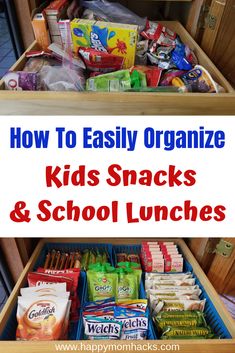 kids snacks and school lunches are organized in an open drawer with the words how to easily organize kids snacks and school lunches