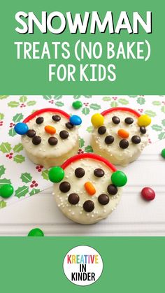 two snowman cookies with candy on top and the words, treat no bake for kids