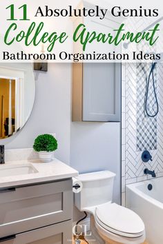 a bathroom with a toilet, sink and bathtub next to a shower stall that has the words 11 absolutely genius college apartment bathroom organization ideas