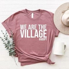 We Are The Village Shirt, Adoption Shirts Fundraiser, Adoption Day Shirt Ideas, We Are The Village Adoption Shirt, Adoption Fundraising Ideas T Shirts, Adoption T Shirt Ideas, Adoption Tshirt Ideas, Adoption Shirt Ideas