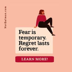 a woman sitting on top of a sign that says fear is temporary, regrets last forever learn more