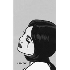 a black and white drawing of a woman's face with the words i am ok on it