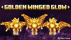 the golden winged glob is shown in three different poses, with text overlaying it