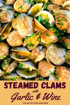 steamed clams with garlic and wine is featured in this poster for the art of food and wine