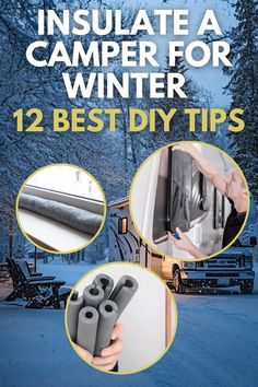 the instructions for how to insulate a camper for winter 12 best diy tips