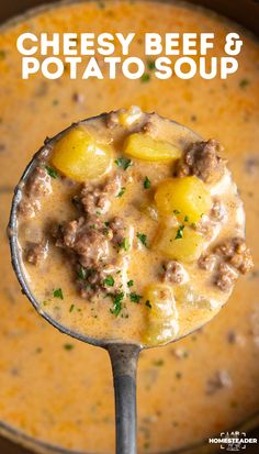 a ladle full of cheese beef and potato soup with the title above it reads cheesy beef and potato soup