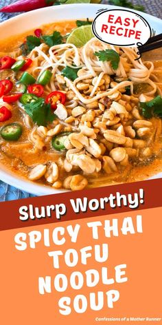 spicy Thai Tofu Noodle Soup Soup Meatless, Tofu Noodle Soup, Runner Recipes, Tofu Ramen, Thai Tofu, Tofu Noodles, Soup Chili, Asian Noodle Recipes, Fantastic Recipes