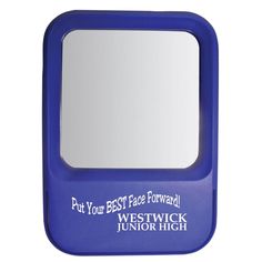 a blue mirror with the words, put your best face forward westwick junior high