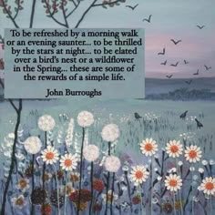 a painting with flowers in the foreground and a quote from john burgough