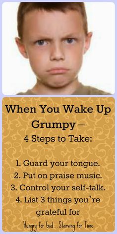 a poster with the words when you wake up grumpy, 4 steps to take