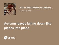 an ad with the caption autumn leaves falling down like pieces into place and texting all too well 10 minute version taylor swift