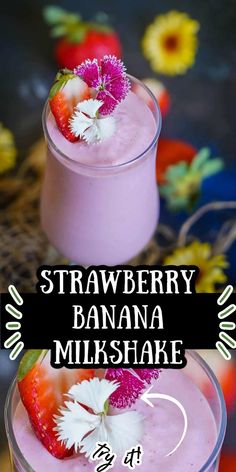 strawberry banana milkshake in two glasses with strawberries and flowers on the top