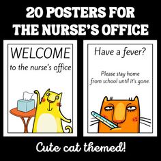 two posters with cats on them that say, welcome to the nurse's office