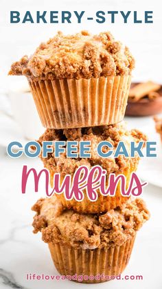 three muffins stacked on top of each other with the words coffee cake muffins above them