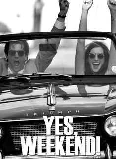 two people in a car with the words yes weekend written on the front and back