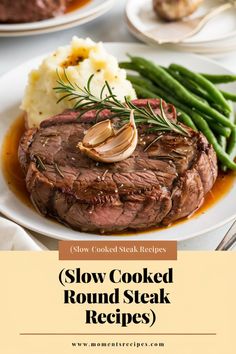 slow cooked round steak recipe on a plate with mashed potatoes and green beans