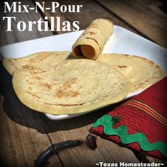 the tortillas are ready to be cooked in the oven for lunch or dinner