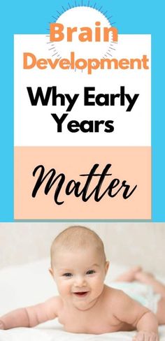 a baby laying on top of a bed with the words brain development why early years matter