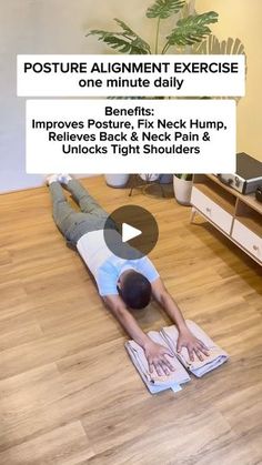 a man laying on the floor in front of a tv with text reading posture alignment exercise one minute daily benefits improve posture, fix neck hump