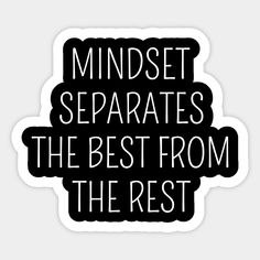 a black and white sticker that says minds separates the best from the rest