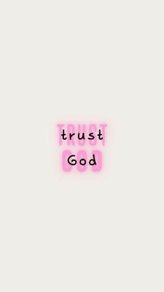 the words trust god are lit up in pink neon lights on a white background with black lettering