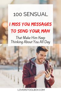 a man looking at his cell phone with the caption, i miss you messages to send your man that make him keep thinking about you all day