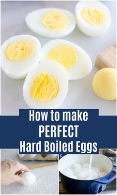 how to make perfect hard boiled eggs in the kitchen with pictures and text overlay